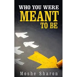 who you were meant to be